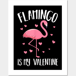Flamingo Is My Valentine Posters and Art